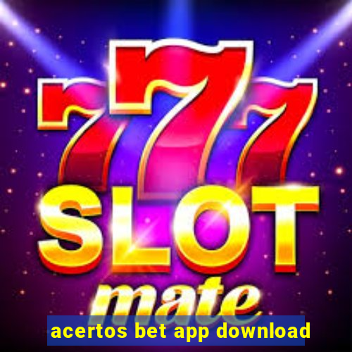 acertos bet app download